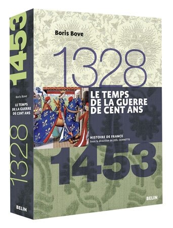 Front cover_Le temps de la guerre de Cent Ans : 1328-1453