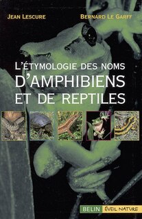 Couverture_L' étymologie des noms d'amphibiens et de reptiles d'Europe