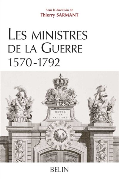 Front cover_Les ministres de la guerre, 1570-1792