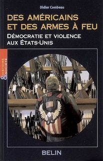 Front cover_Des Américains et des armes à feu