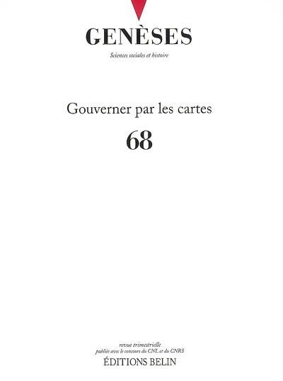 Couverture_Genèses, n°68. Gouverner par les cartes