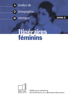 Front cover_Annales de démographie historique, n°2 (2006). Itinéraires féminins
