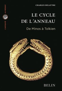 Front cover_Le cycle de l'anneau : de Minos à Tolkien