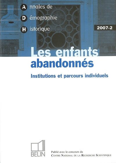 Couverture_Annales de démographie historique, n°2 (2007). Les enfants abandonnés : institutions et parcours individuels