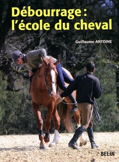 Débourrage: l'école du cheval