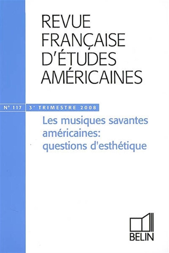 Front cover_Revue française d'études américaines, n°117. Les musiques savantes américaines : questions d'esthétique