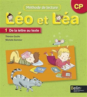 Front cover_Léo et Léa, méthode de lecture, CP, Vol. 1. De la lettre au texte