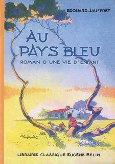 Au pays bleu: roman d'une vie d'enfant