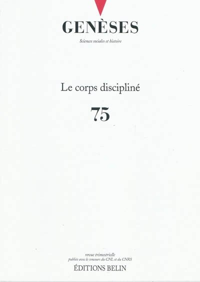 Couverture_Genèses, n°75. Le corps discipliné