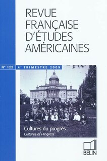 Couverture_Revue française d'études américaines, n°122. Cultures du progrès = Cultures of progress