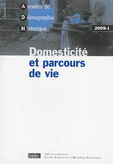Front cover_Annales de démographie historique, n°1 (2009). Domesticité et parcours de vie