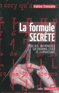 Couverture_La formule secrète ou Le duel mathématique qui enflamma l'Italie et la Renaissance