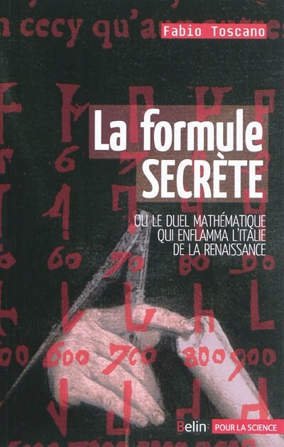 Couverture_La formule secrète ou Le duel mathématique qui enflamma l'Italie et la Renaissance