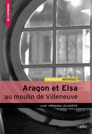 Front cover_Aragon et Elsa au moulin de Villeneuve