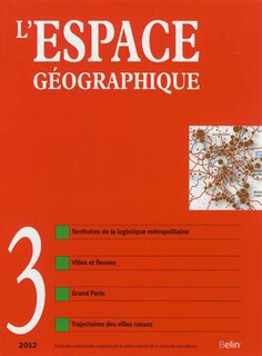 Couverture_Espace géographique, n°3 (2012). Logistique fluviale et projet métropolitain