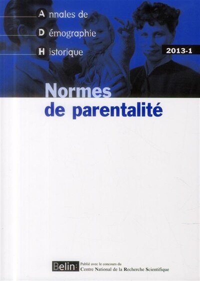 Couverture_Annales de démographie historique, n°1 (2013). Normes de parentalité