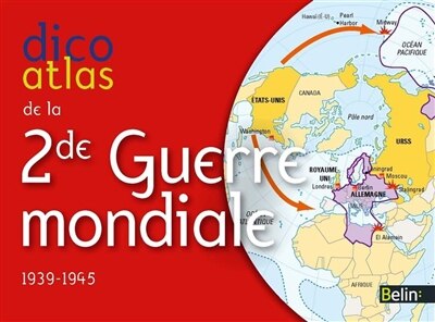 Couverture_Dico atlas de la Seconde Guerre mondiale, 1939-1945