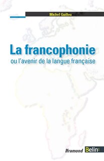 Front cover_La francophonie ou L'avenir de la langue française