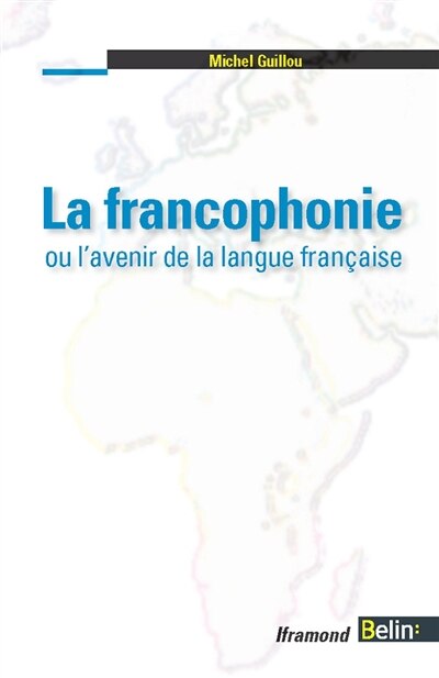 Front cover_La francophonie ou L'avenir de la langue française