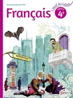 Couverture_Français 4e, cycle 4 : nouveau programme 2016 : livre de l'élève