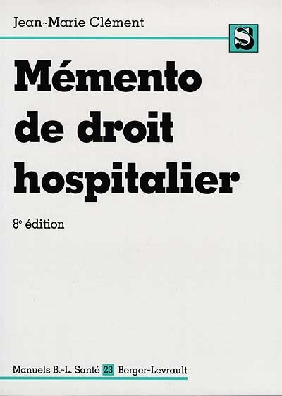 Front cover_Mémento de droit hospitalier : à jour au 1er mars 1998