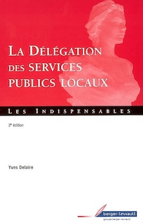Couverture_La d&eacute;l&eacute;gation des services publics locaux