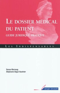 Couverture_Le dossier médical du patient : guide juridique pratique : questions réponses