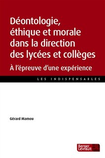 Front cover_Déontologie, éthique et morale dans la direction des lycées et collèges