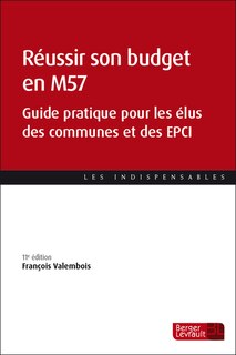 Couverture_Réussir son budget en M57 : guide pratique pour les élus des communes et des EPCI