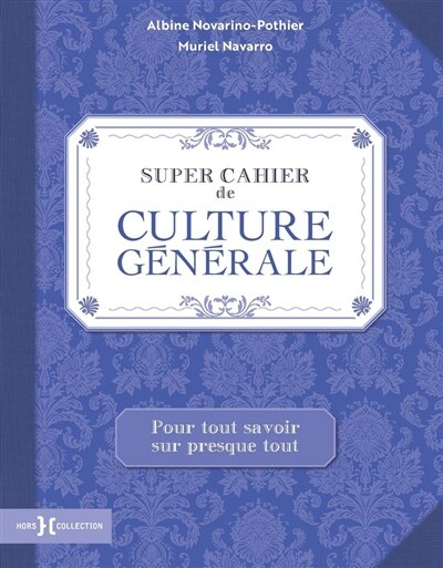 Front cover_Super cahier de culture générale : pour tout savoir sur presque tout