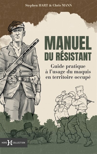 Manuel du résistant: guide pratique à l'usage du maquis en territoire occupé