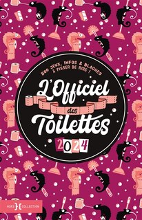Couverture_L'officiel des toilettes 2024 : 800 jeux, infos & blagues à pisser de rire !