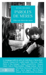 Front cover_Paroles de mères : elles ont élevé des stars : le témoignage inédit des mères de Carla Bruni et Valeria Bruni-Tedeschi, François Civil, Camille Combal, etc.
