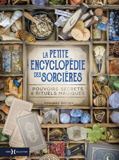 Couverture_La petite encyclopédie des sorcières : pouvoirs secrets & rituels magiques