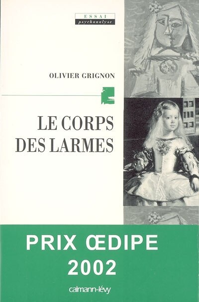 Le corps des larmes: la psychanalyse et la douleur d'exister