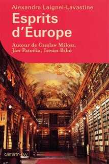 Couverture_Esprits d'Europe : autour de Czeslaw Milosz, Jan Patocka et Istvan Bibo