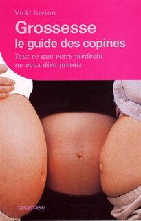GROSSESSE LE GUIDE DES