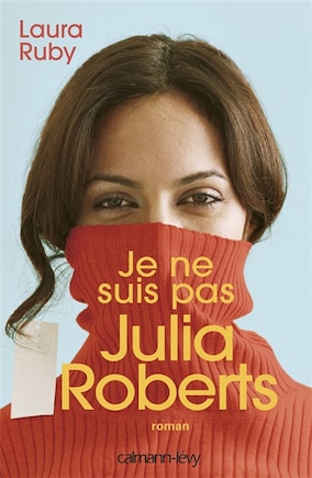 Je ne suis pas Julia Roberts