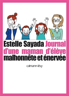 Journal d'une maman d'élève malhonnête et énervée