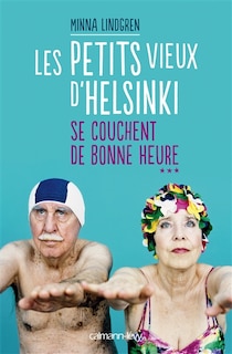 Couverture_Les petits vieux d'Helsinki se couchent de bonne heure