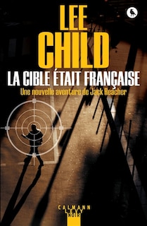 Front cover_La cible était française : une nouvelle aventure de Jack Reacher