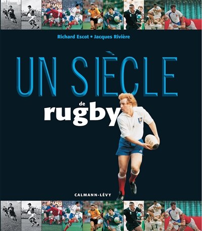 Un siècle de rugby