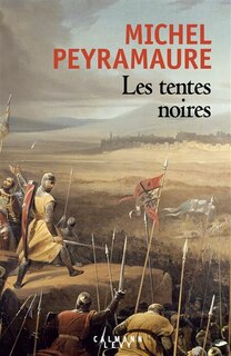 Front cover_Les tentes noires : le roman de Foulque de Merle