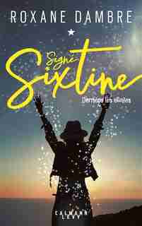 SIGNÉ SIXTINE DERRIÈRE LES ÉTOILES by Roxane Dambre