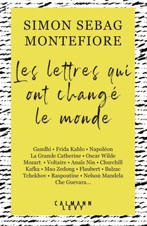 Couverture_Les lettres qui ont changé le monde : Gandhi, Frida Kahlo, Napoléon, la Grande Catherine...