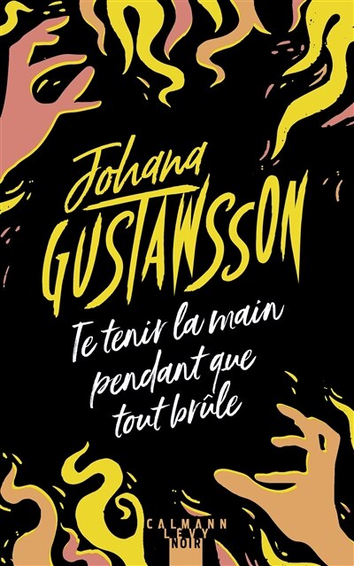Front cover_Te tenir la main pendant que tout brûle