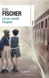 Front cover_L&agrave; o&ugrave; rena&icirc;t l'espoir