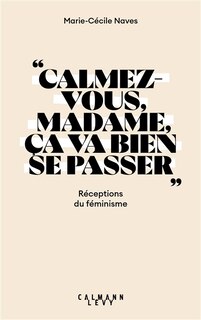 Front cover_Calmez-vous, madame, &ccedil;a va bien se passer
