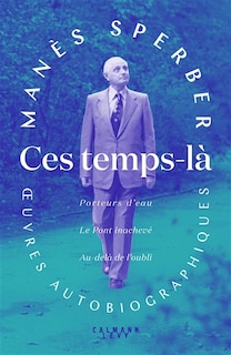 Front cover_Ces temps-là : oeuvres autobiographiques