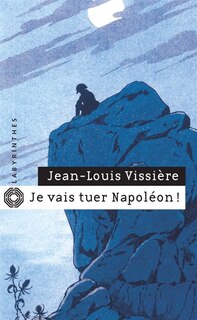 Couverture_Je vais tuer Napoléon !